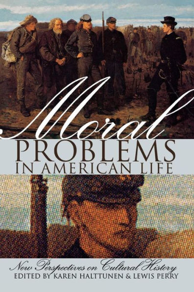 Moral Problems in American Life: New Perspectives on Cultural History / Edition 1