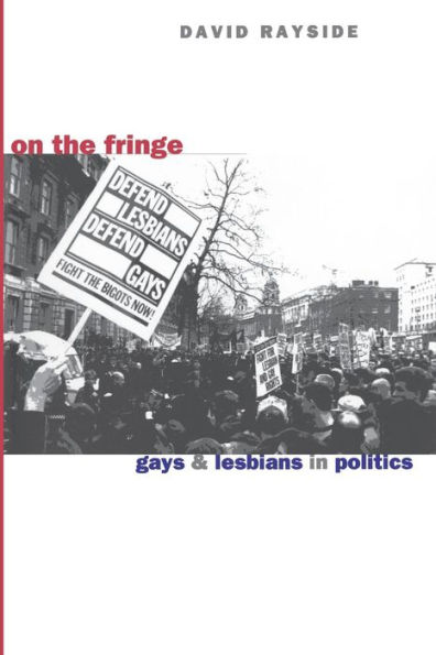 On the Fringe: Gays and Lesbians Politics