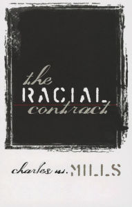 Title: The Racial Contract, Author: Charles W. Mills