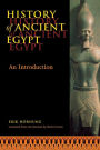 History of Ancient Egypt: An Introduction / Edition 1
