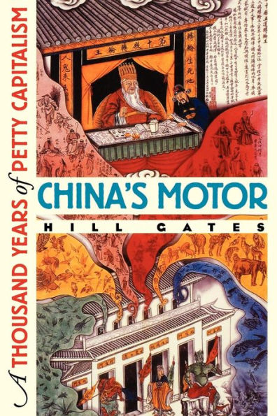 China's Motor: A Thousand Years of Petty Capitalism / Edition 1