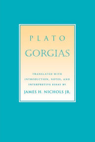 Title: Gorgias / Edition 1, Author: Plato