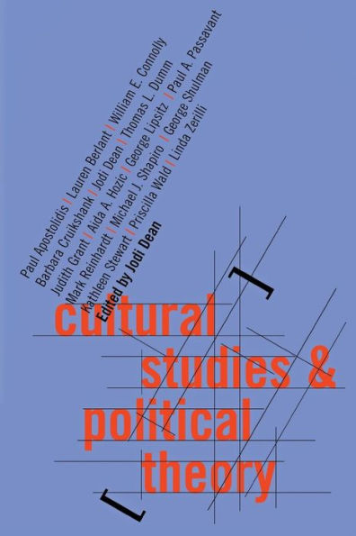 Cultural Studies and Political Theory / Edition 1