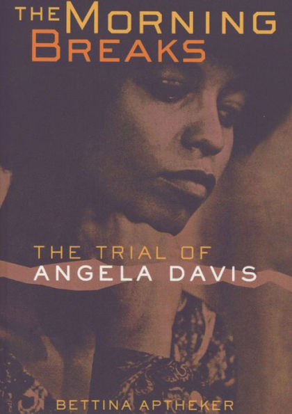 The Morning Breaks: The Trial of Angela Davis / Edition 2