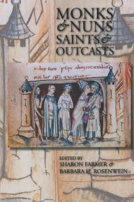 Title: Monks and Nuns, Saints and Outcasts: Religion in Medieval Society, Author: Sharon Farmer