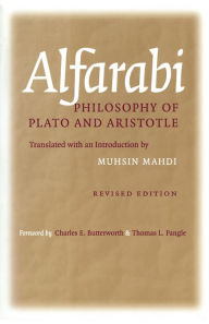 Title: Philosophy of Plato and Aristotle / Edition 1, Author: Alfarabi