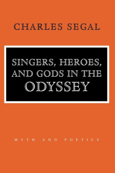 Singers, Heroes, and Gods the "Odyssey"