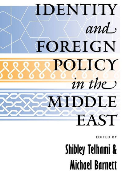 Identity and Foreign Policy in the Middle East / Edition 1