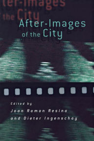 Title: After-Images of the City, Author: Joan Ramon Resina