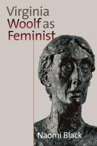 Title: Virginia Woolf as Feminist, Author: Naomi Black