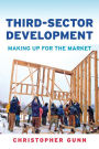 Third-Sector Development: Making Up for the Market / Edition 1