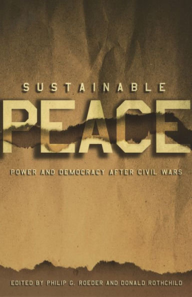 Sustainable Peace: Power and Democracy after Civil Wars / Edition 1