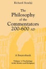 The Philosophy of the Commentators, 200-600 AD, A Sourcebook: Logic and Metaphysics / Edition 1