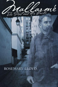 Title: Mallarmé: The Poet and His Circle / Edition 1, Author: Rosemary H. Lloyd