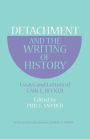 Detachment and the Writing of History: Essays and Letters of Carl L. Becker