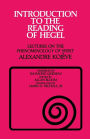 Introduction to the Reading of Hegel: Lectures on the 