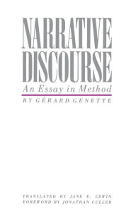 Title: Narrative Discourse: An Essay in Method, Author: Gerard Genette
