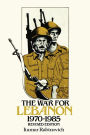 The War for Lebanon, 1970-1985 / Edition 2
