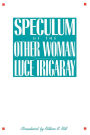Speculum of the Other Woman / Edition 1