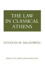 The Law in Classical Athens / Edition 1