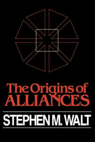 Title: The Origins of Alliances, Author: Stephen M. Walt