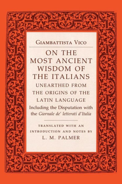 On the Most Ancient Wisdom of the Italians: Unearthed from the Origins of the Latin Language