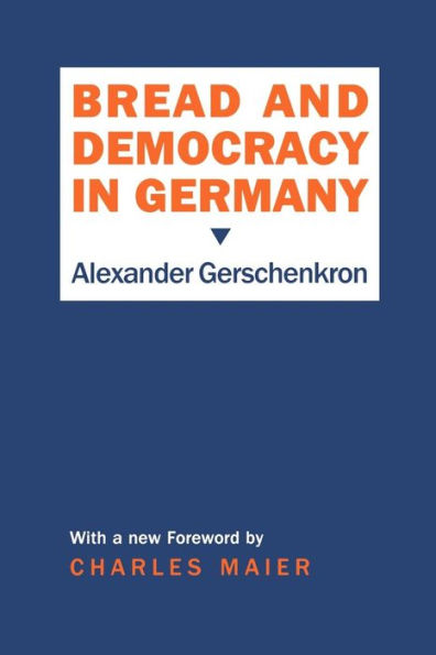 Bread and Democracy in Germany / Edition 1