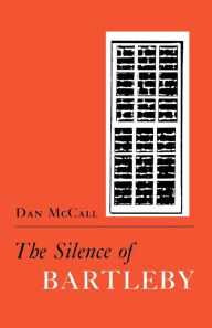 Title: The Silence of Bartleby, Author: Dan E. McCall