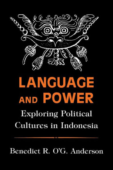 Language and Power: Exploring Political Cultures in Indonesia / Edition 1