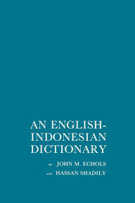 Title: An English-Indonesian Dictionary / Edition 1, Author: John Echols