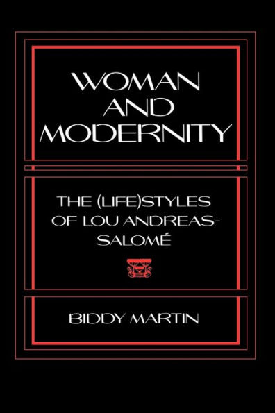 Woman and Modernity: The (Life)Styles of Lou Andreas-Salomé / Edition 1