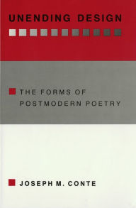Title: Unending Design: The Forms of Postmodern Poetry, Author: Joseph M. Conte