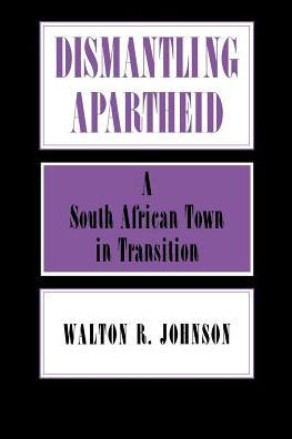 Dismantling Apartheid: A South African Town in Transition