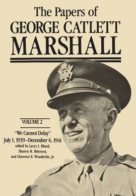 The Papers of George Catlett Marshall: 
