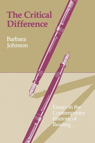 The Critical Difference: Essays in the Contemporary Rhetoric of Reading / Edition 1