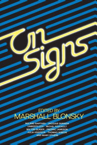 Title: On Signs / Edition 1, Author: Marshall Blonsky