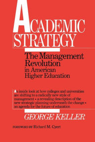Title: Academic Strategy: The Management Revolution in American Higher Education, Author: George Keller