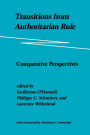 Transitions from Authoritarian Rule: Comparative Perspectives / Edition 1