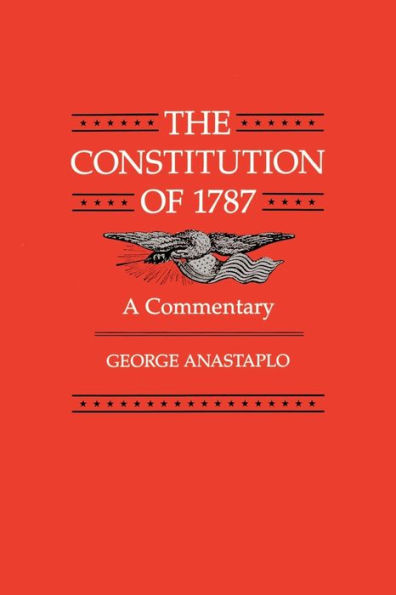 The Constitution of 1787: A Commentary / Edition 1