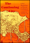 The Continuing City: Urban Morphology in Western Civilization / Edition 1