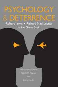 Title: Psychology and Deterrence, Author: Robert Jervis