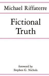 Title: Fictional Truth, Author: Michael Riffaterre