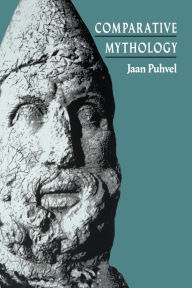 Title: Comparative Mythology / Edition 1, Author: Jaan Puhvel