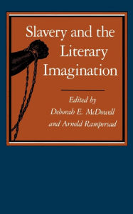 Title: Slavery and the Literary Imagination / Edition 1, Author: Deborah E. McDowell