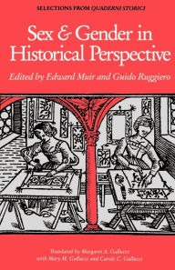 Title: Sex and Gender in Historical Perspective: Selections from Quaderni Storici, Author: Edward Muir