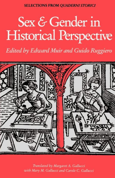 Sex and Gender in Historical Perspective: Selections from Quaderni Storici