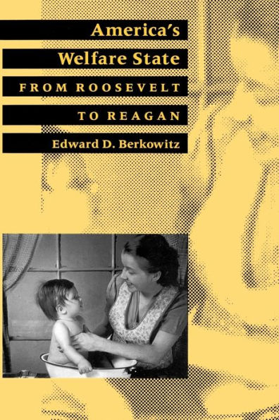 America's Welfare State: From Roosevelt to Reagan