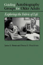 Guiding Autobiography Groups for Older Adults: Exploring the Fabric of Life