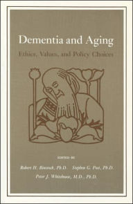 Title: Dementia and Aging: Ethics, Values, and Policy Choices, Author: Robert H. Binstock PhD