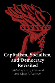 Title: Capitalism, Socialism, and Democracy Revisited, Author: Larry Diamond